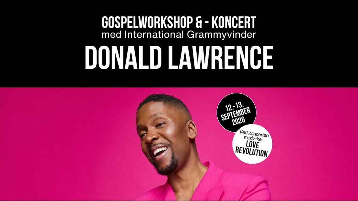 Workshop: Oplev Gospelstjernen Donald Lawrence: Workshop og Koncert